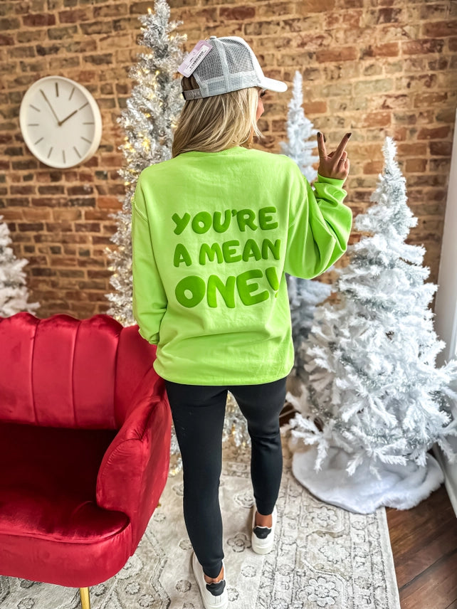 You’Re A Mean One Crewneck Sweatshirt